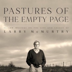 Cross-Examining History Episode 68 - Pastures of the Empty Page and the Legacy of Larry McMurtry