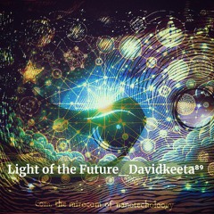 Light Of The Future Davidkeeta⁸⁹