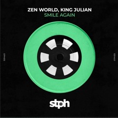Smile Again [King Julian, Zen World] [Stereophonic] - Kazami Remix