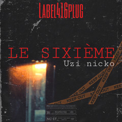 UZI NICKO - Le sixième (FREESTYLE).mp3
