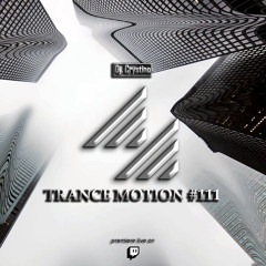Trance Motion #111