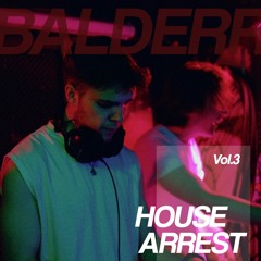 Balderr - House Arrest Mix Vol.3