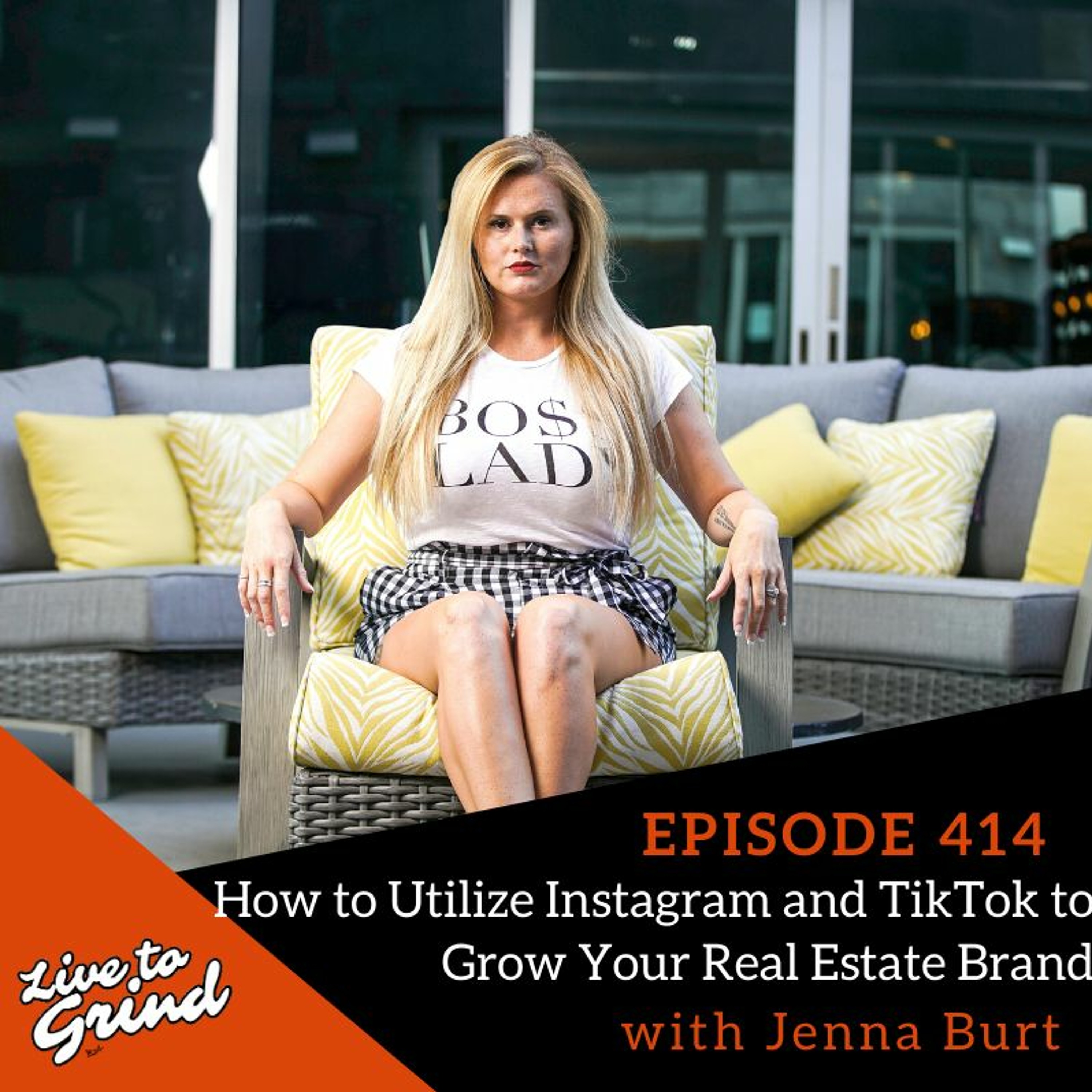 Ep 414 How To Utilize Instagram And TikTok To Grow Your Real Estate Brand With Jenna Burt episode artwork