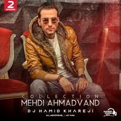 Mehdi Ahmadvand ( Collection 2 ) Remix