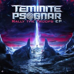 Teminite & PsoGnar - Rally The Troops