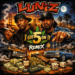 Luniz - i Got 5 On It - West Coast Style