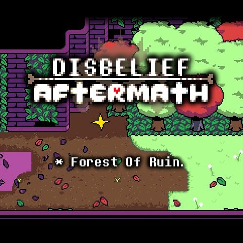 Disbelief: Aftermath [Branch IV] OST - Forest Of Ruin (Contributed by DashingToadie)