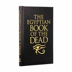 [Access] PDF ✏️ The Egyptian Book of the Dead by  Arcturus Publishing KINDLE PDF EBOO