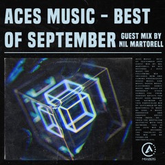 Aces Music | Best Of September - Nil Martorell