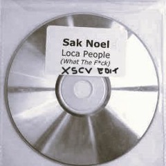 Sak Noel - Loca People (XSCV Edit) [FREE DOWNLOAD]