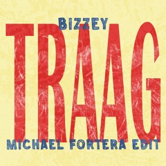 Bizzey - Traag - Michael Fortera Edit