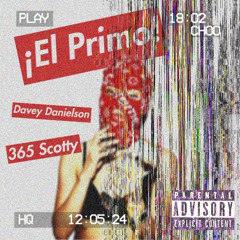 ¡El Primo! feat. 365 Scotty [prod. oddwin]