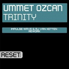 Ummet Ozcan - Trinity (Impulse Wave & RJ Van Xetten Remix)