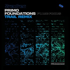 Bredren ft. MC Fokus - Foundations (Trail Remix)