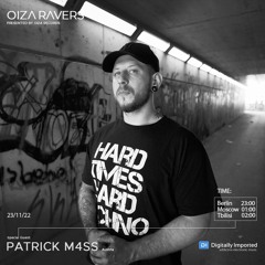 PATRICK M4SS - RADIOSHOW OIZA RAVERS 84 EPISODE (DI.FM 23.11.22)