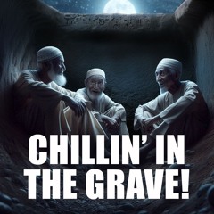 WHAT YOUR DEAD RELATIVES ARE DOING RIGHT NOW!