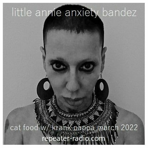 cat food w/ krank pappa | #14 little annie anxiety bandez 03242022