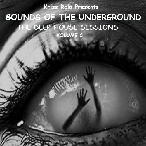Sounds of the Underground - The Deep House Sessions Volume 2 (Hypnotic Mix) - FREE DOWNLOAD