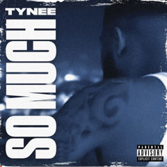Tynee - So Much (Produced By Likkle Dotz)