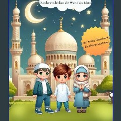 (<E.B.O.O.K.$) 🌟 Kleine Muslime, Große Lehren: Kinder entdecken die Werte des Islam I 10 Islamisch
