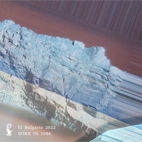 EI Bulgaria 2022 • Born In 1986