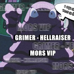 GRIMER - HELLRAISER (MORS VIP)(CLIP)