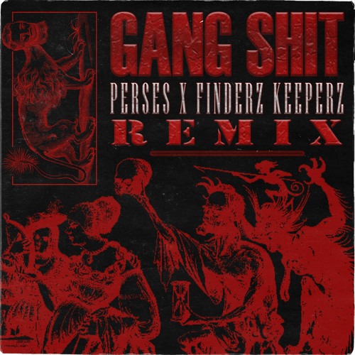 VIRUS SYNDICATE, VIRTUAL RIOT, & DION TIMMER - GANG SHIT (PERSES X FINDERZ KEEPERZ REMIX)