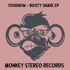 PREMIERE: Youknow - Booty Shake [Monkey Stereo Records]