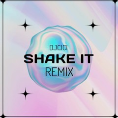 Shake It REMIX