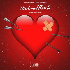 Who Can I Run Too feat Mercedzz Brown