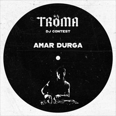 AMAR DURGA - DJ CONTEST TROMA ÉVENT