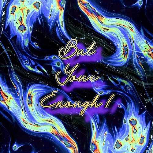BUT YOUR ENOUGH / NOIZADIKT (200 BPM)