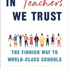 [Free] KINDLE 📌 In Teachers We Trust: The Finnish Way to World-Class Schools by Pasi