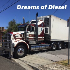 Dreams of Diesel”