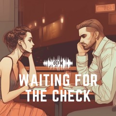 Waiting For The Check