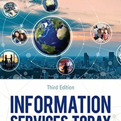 READ EPUB KINDLE PDF EBOOK Information Services Today: An Introduction, Third Edition