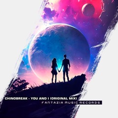 ChinoBreak - You And I (Original Mix)