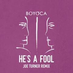 He's A Fool (Joe Turner Remix)