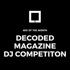 Decoded Magazine Mix of the Month August Submission - DJ Kafka