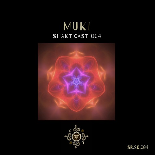 Shakticast / 004 - Muki