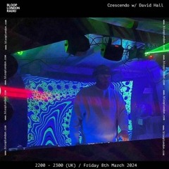 Crescendo w/ David Hall - 08.03.24