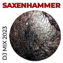 Saxenhammer DJ SET 2023 - Exclusive new Mix
