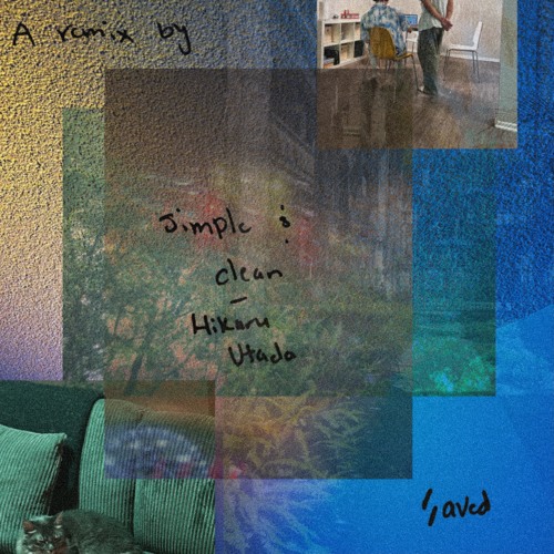 Simple And Clean - Hikaru Utada (A Remix by saved)