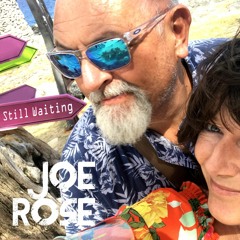 JOE ROSE - Still Waiting