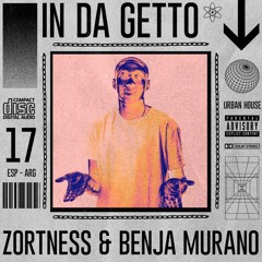 In Da Getto (Benja Murano & Zortness House Remix)