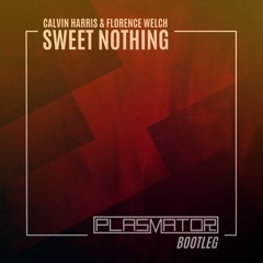 Calvin Harris - Sweet Nothing Feat. Florence Welch [Plasmator Bootleg] | Free Download