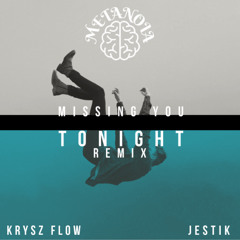 Missing You Tonight - Krysz Flow, Jestik REMIX