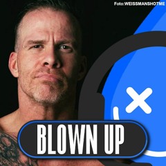 BLOWN UP #54 With Tyson Dux