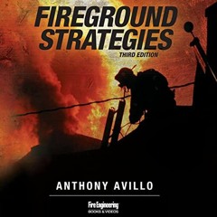 [GET] [PDF EBOOK EPUB KINDLE] Fireground Strategies by  Anthony Avillo,Anthony Avillo,Clarion Events