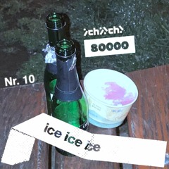 ice ice ice w/ ichi ichi Nr. 10 (25.07.2023) | Radio 80000